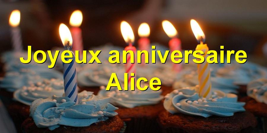 Joyeux anniversaire Alice