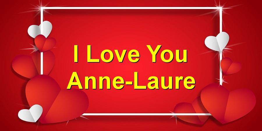 I Love You Anne-Laure