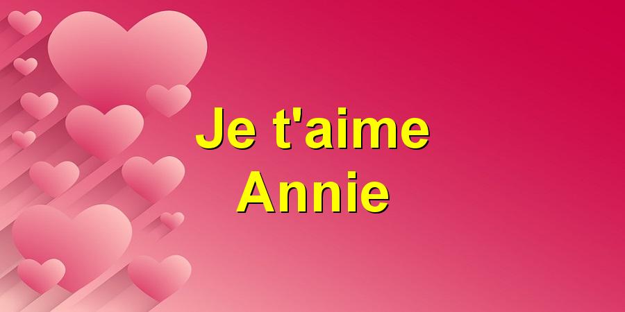 Je t'aime Annie