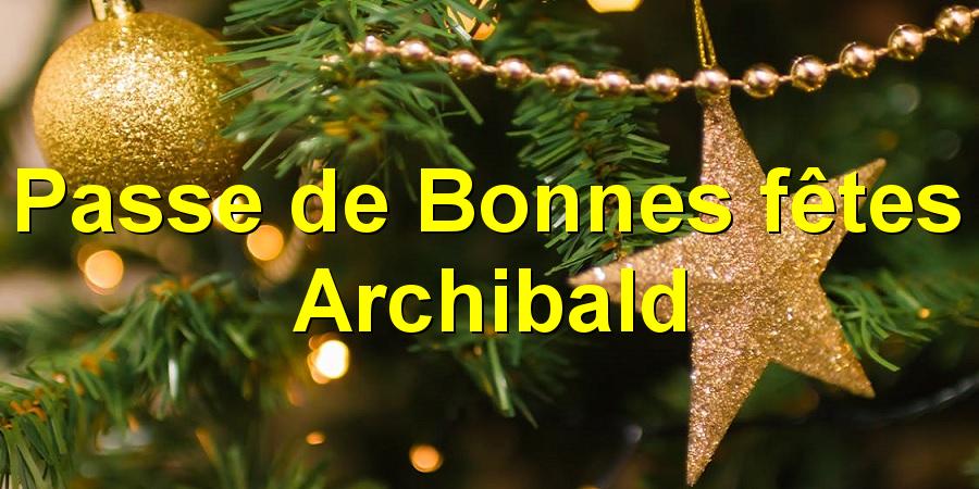Passe de Bonnes fêtes Archibald