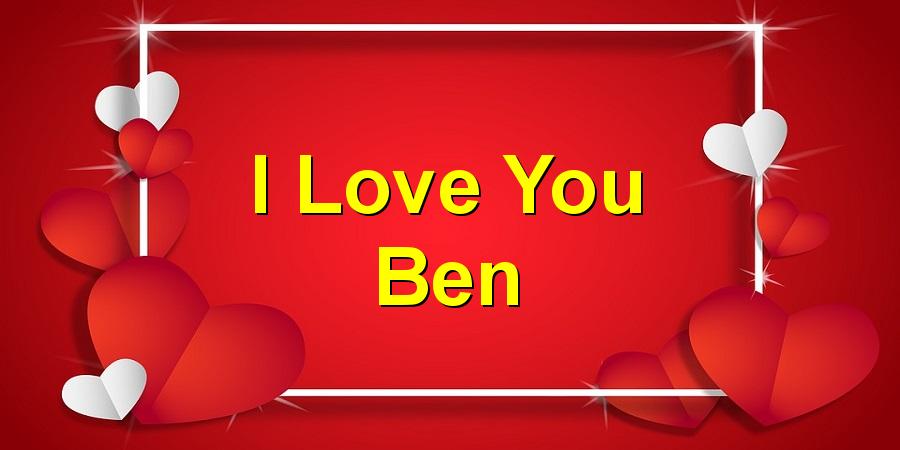 I Love You Ben