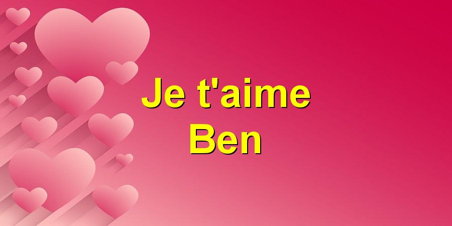 Je t'aime Ben