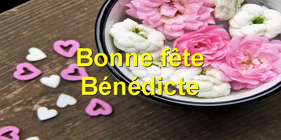 Bonne fête Bénédicte