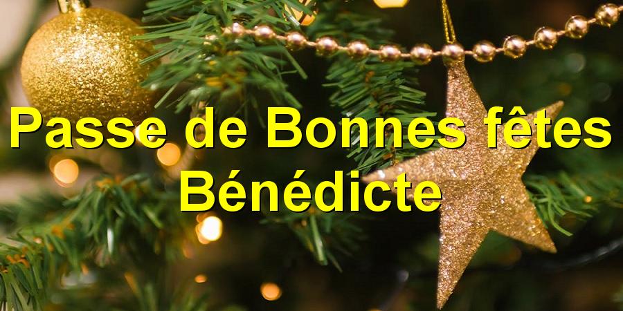 Passe de Bonnes fêtes Bénédicte