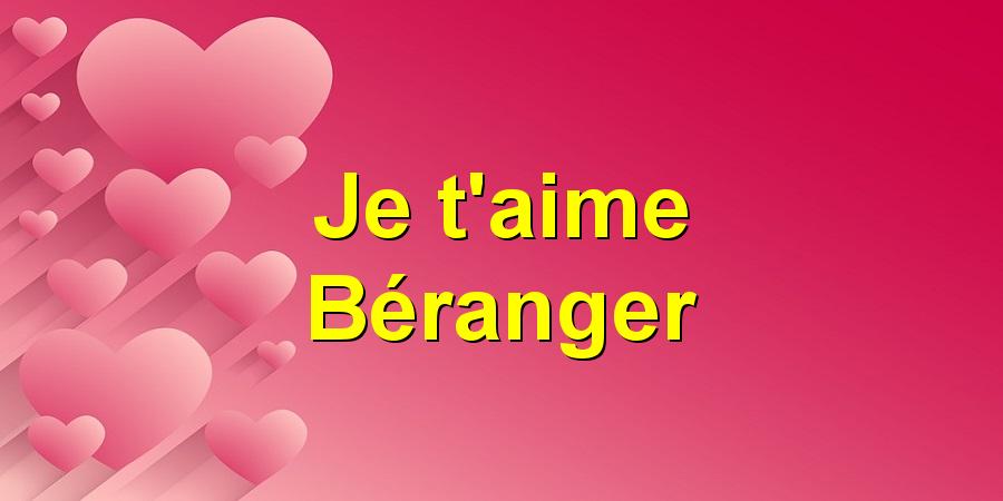 Je t'aime Béranger