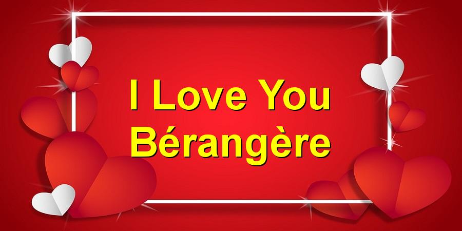 I Love You Bérangère