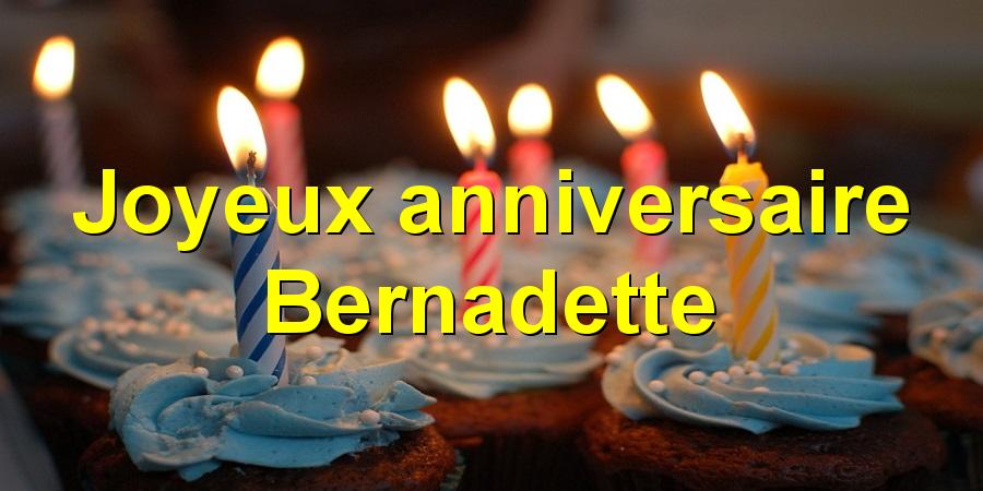 Joyeux anniversaire Bernadette