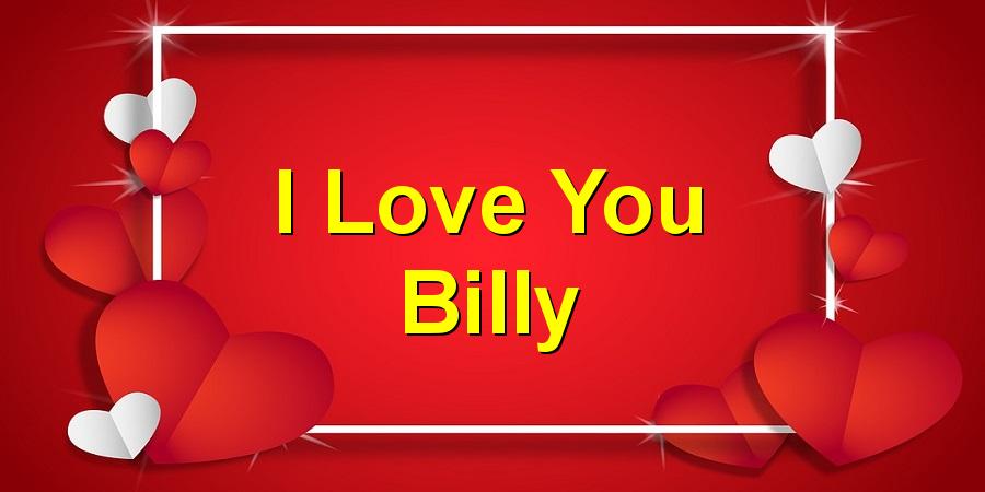 I Love You Billy