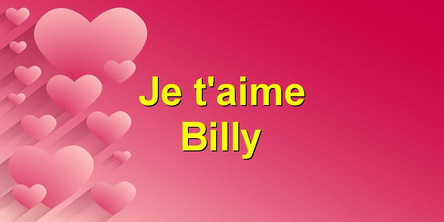 Je t'aime Billy