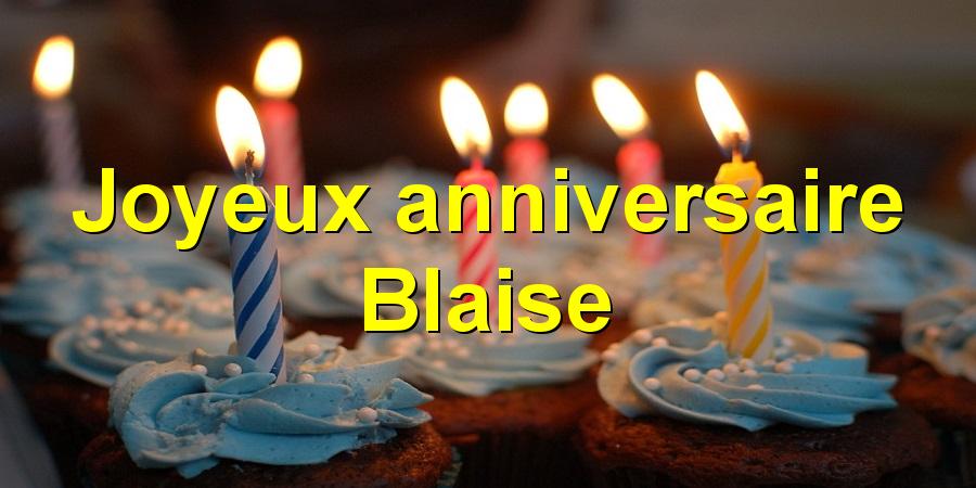 Joyeux anniversaire Blaise