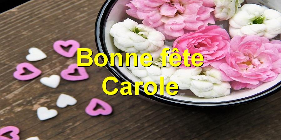 Bonne fête Carole