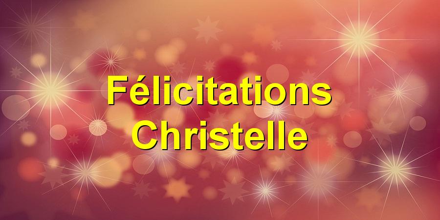 Félicitations Christelle