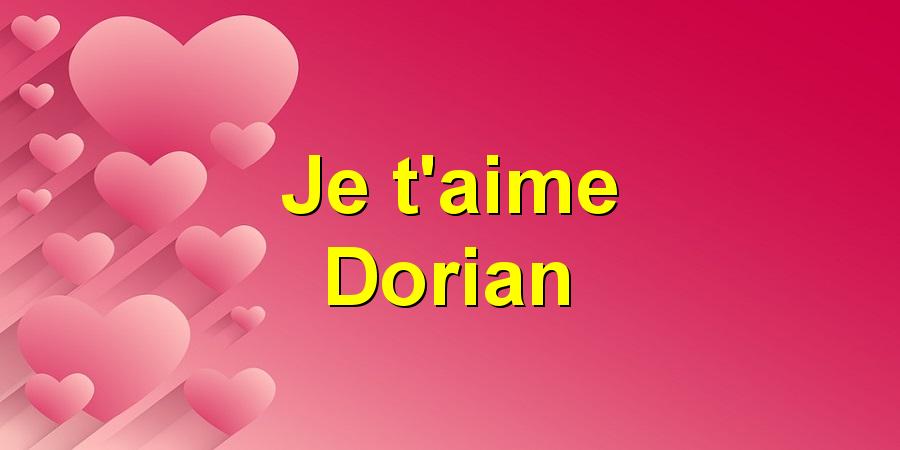 Je t'aime Dorian