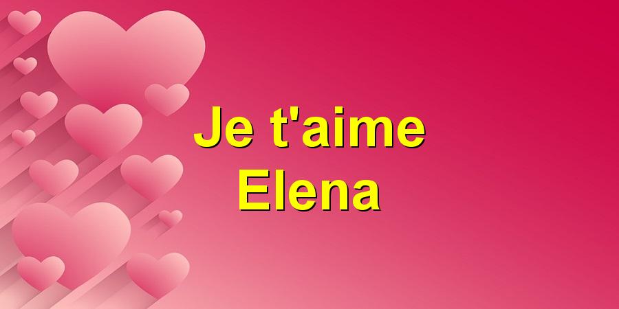 Je t'aime Eléna