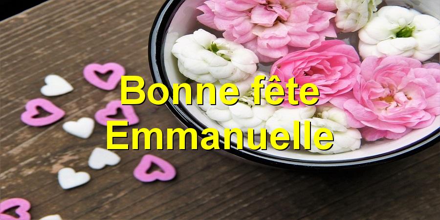 Bonne fête Emmanuelle