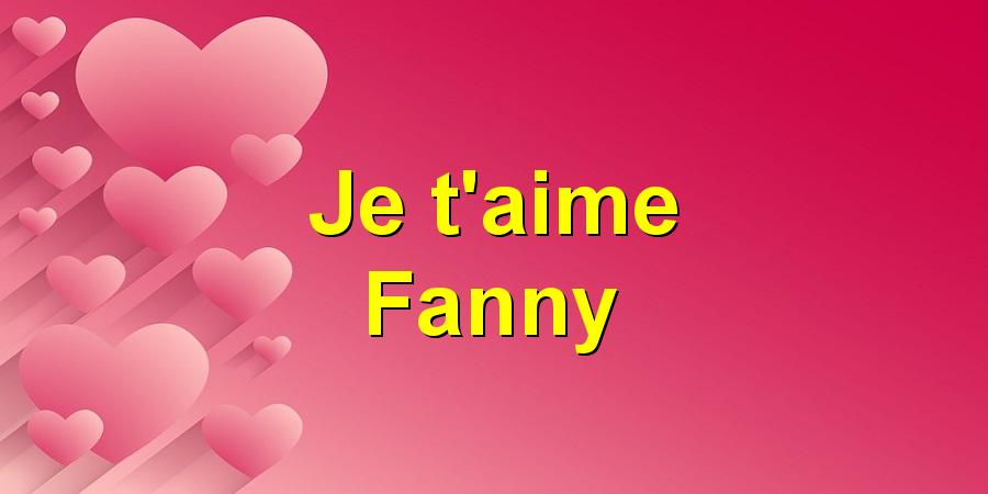 Je t'aime Fanny