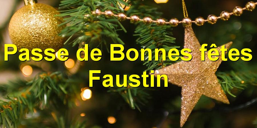 Passe de Bonnes fêtes Faustin