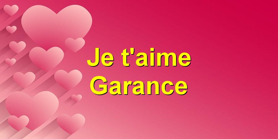 Je t'aime Garance