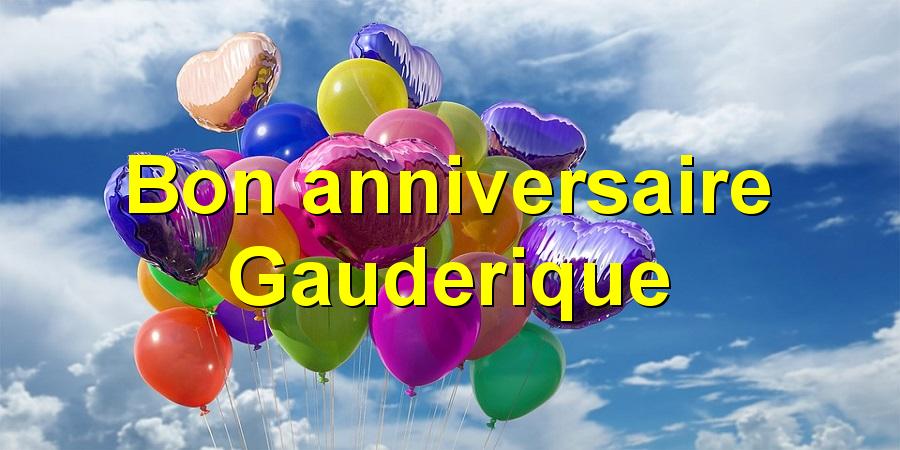 Bon anniversaire Gauderique