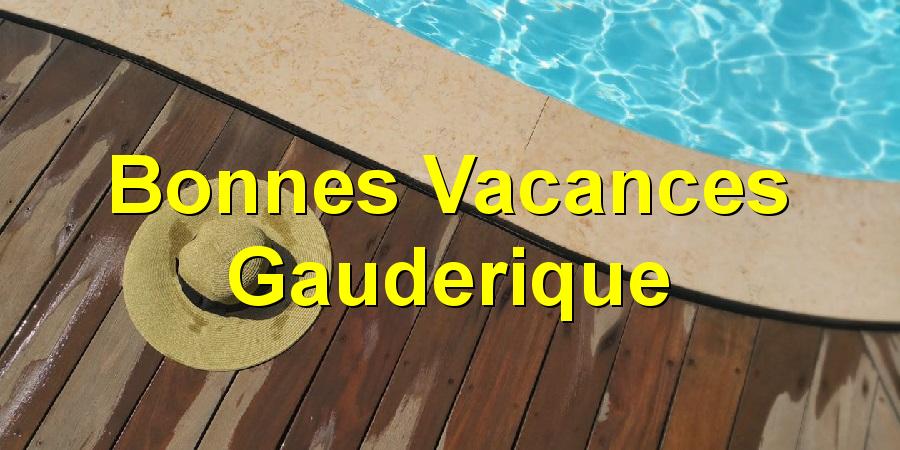 Bonnes Vacances Gauderique