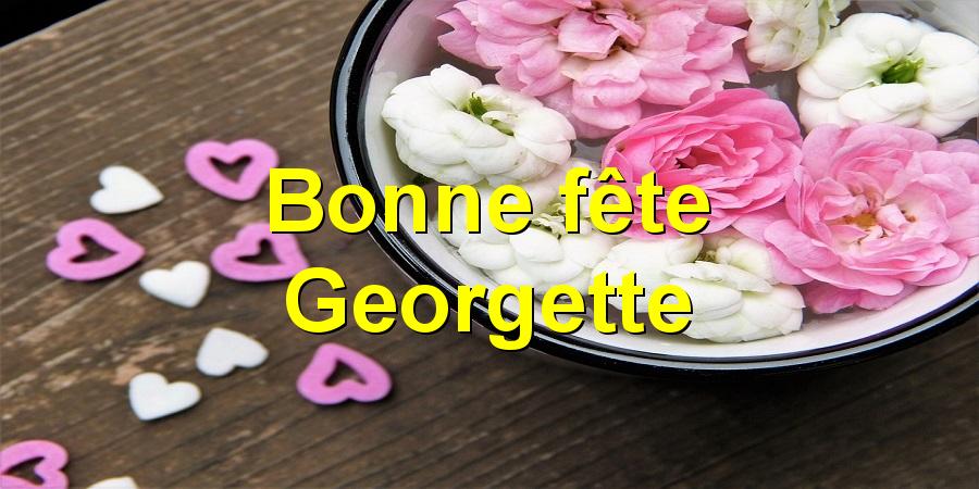 Bonne fête Georgette