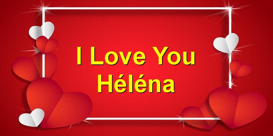 I Love You Héléna