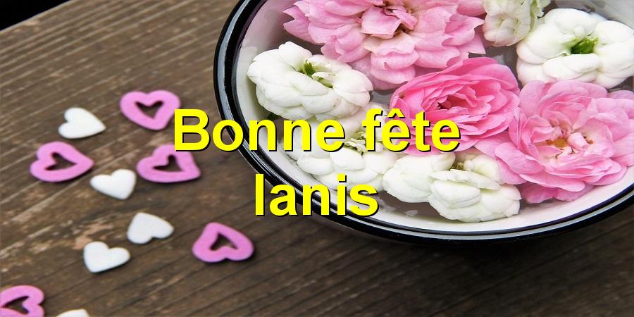 Bonne fête Ianis