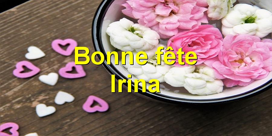 Bonne fête Irina