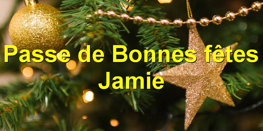 Passe de Bonnes fêtes Jamie