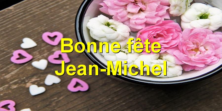 Bonne fête Jean-Michel