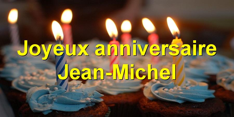 Joyeux anniversaire Jean-Michel