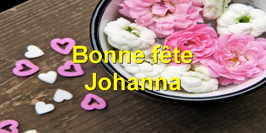 Bonne fête Johanna