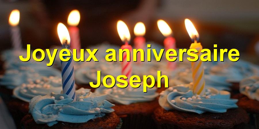 Joyeux anniversaire Joseph