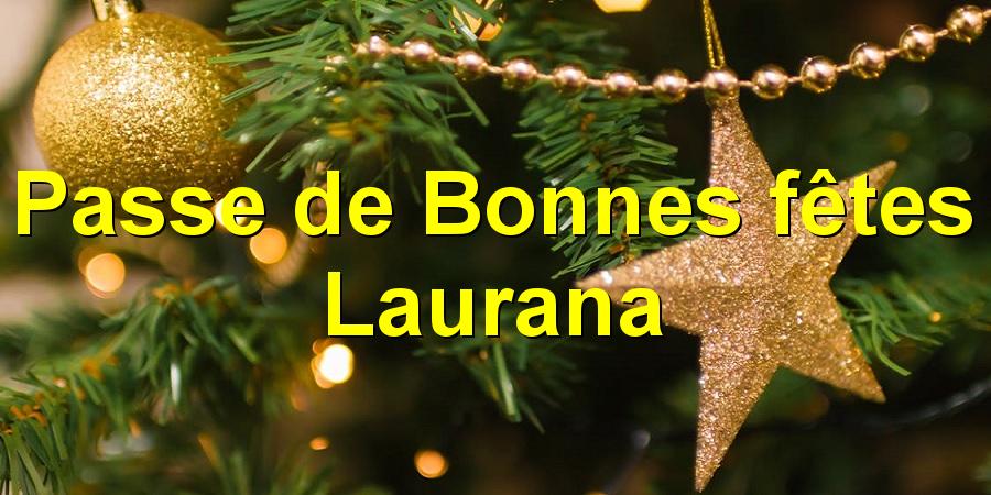 Passe de Bonnes fêtes Laurana