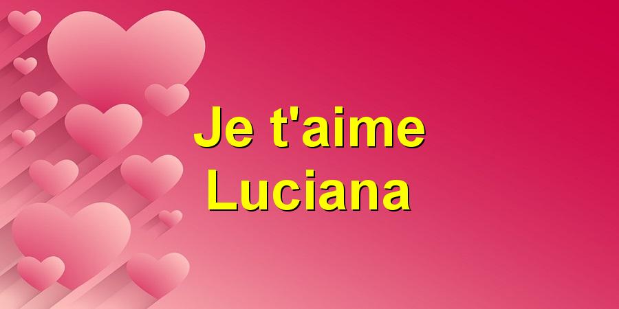 Je t'aime Luciana
