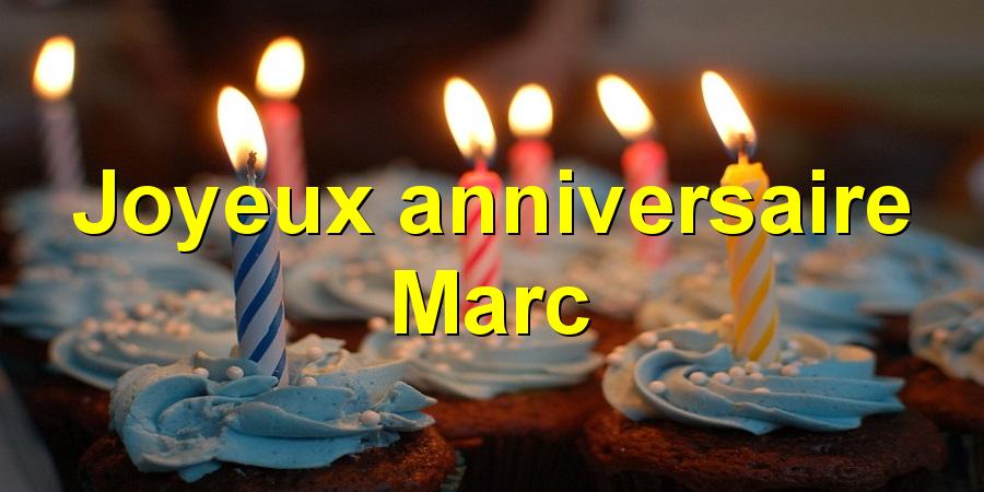 Joyeux anniversaire Marc