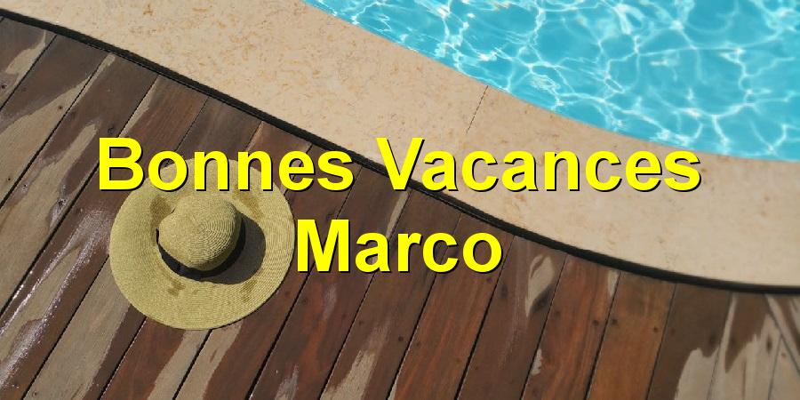 Bonnes Vacances Marco