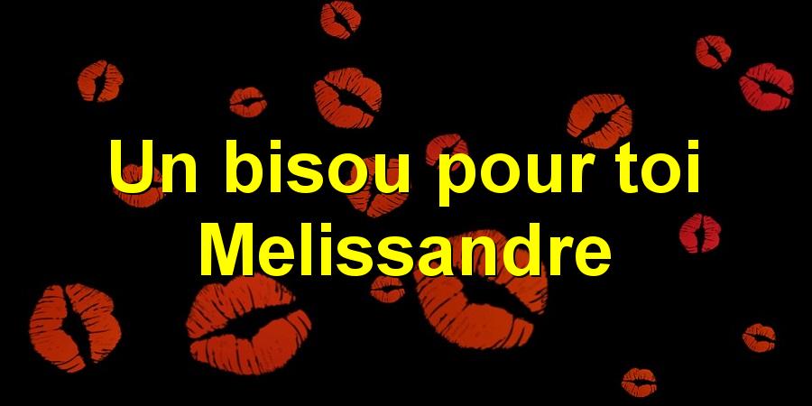 Un bisou pour toi Melissandre