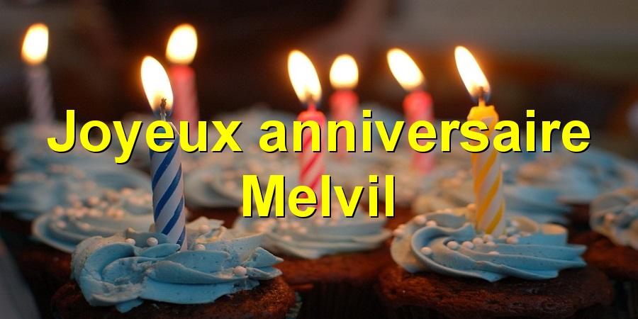 Joyeux anniversaire Melvil