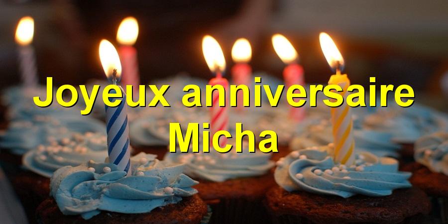 Joyeux anniversaire Micha