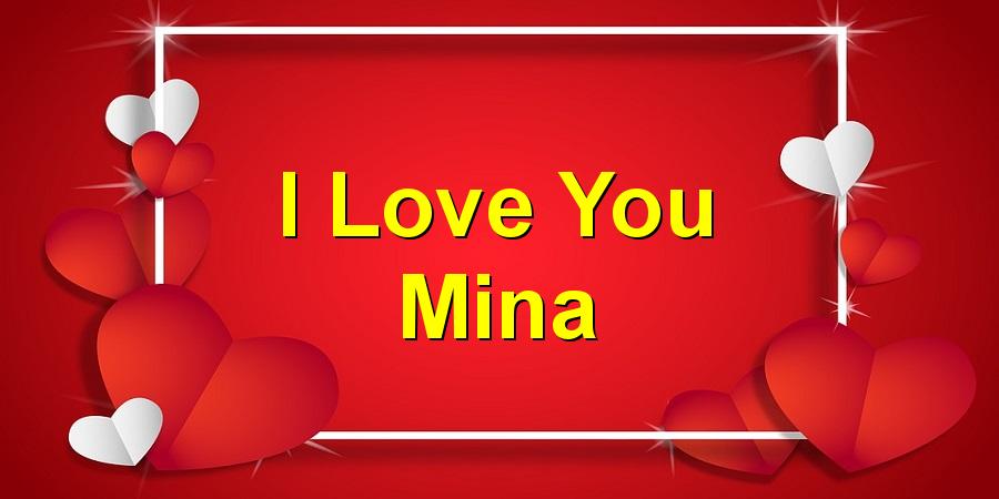I Love You Mina