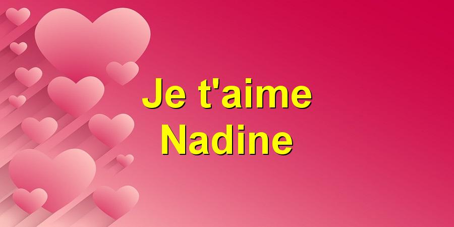 Je t'aime Nadine