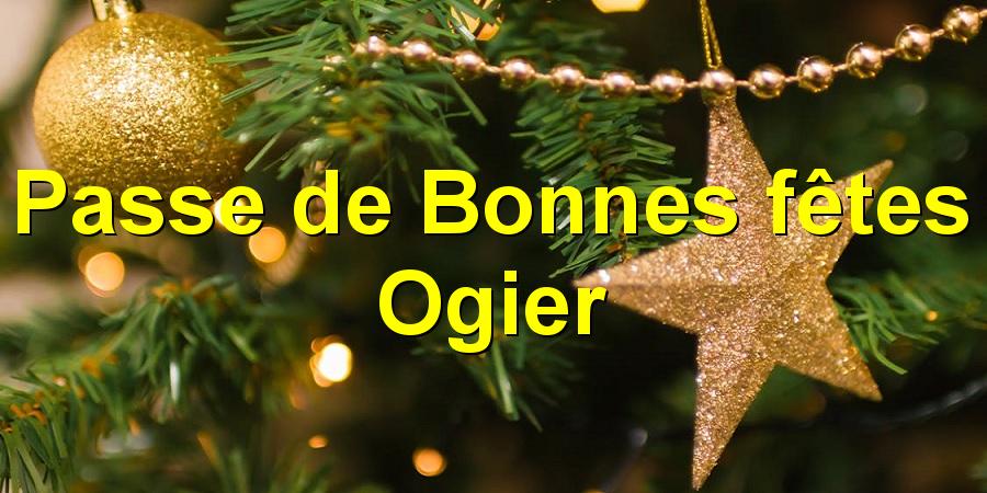 Passe de Bonnes fêtes Ogier