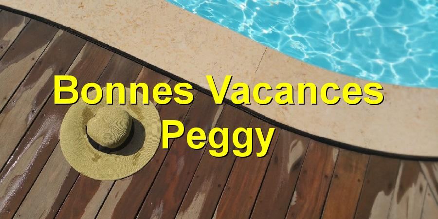 Bonnes Vacances Peggy