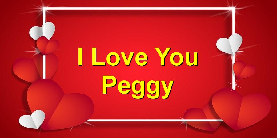 I Love You Peggy