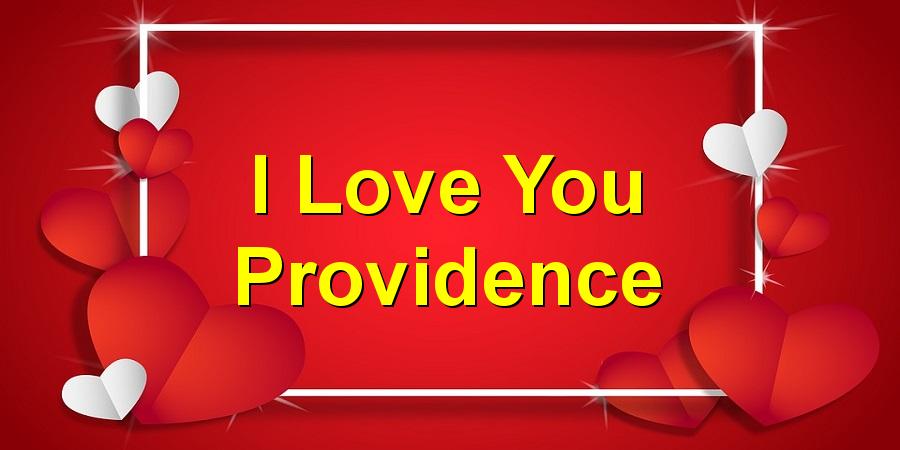I Love You Providence