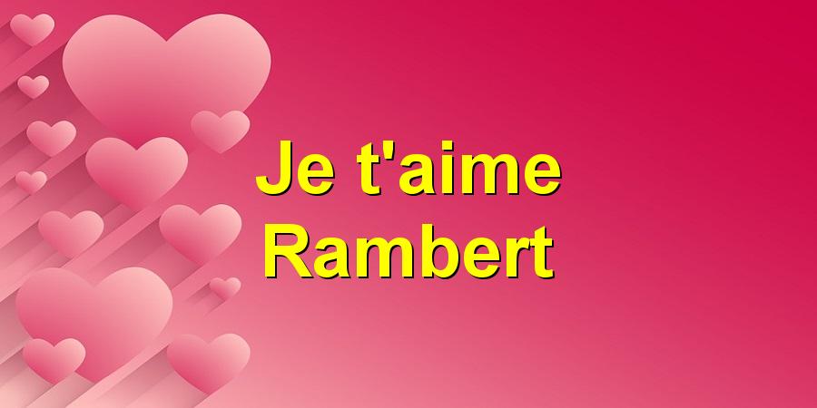 Je t'aime Rambert