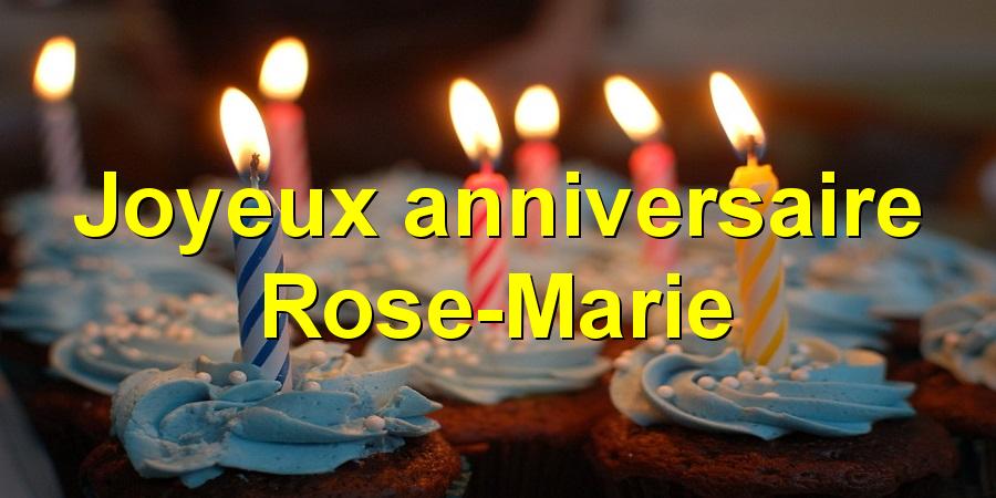 Joyeux anniversaire Rose-Marie