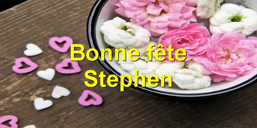 Bonne fête Stephen