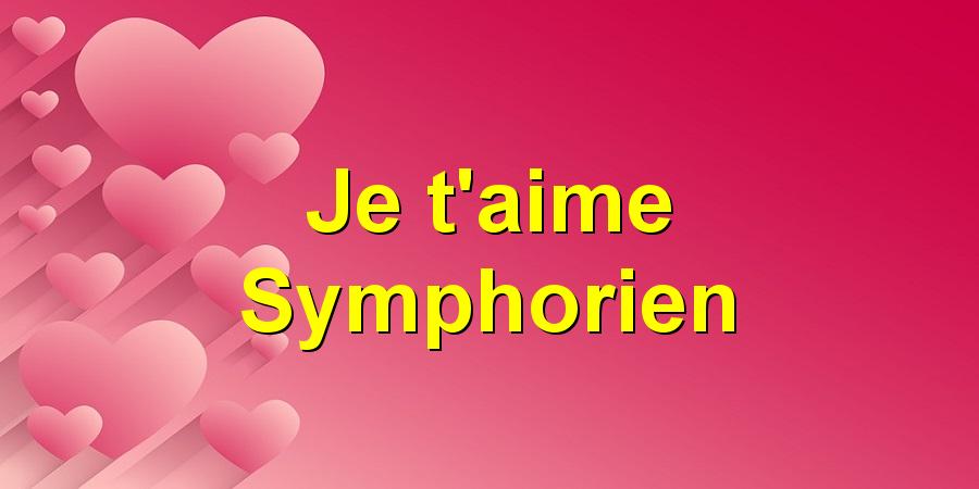 Je t'aime Symphorien